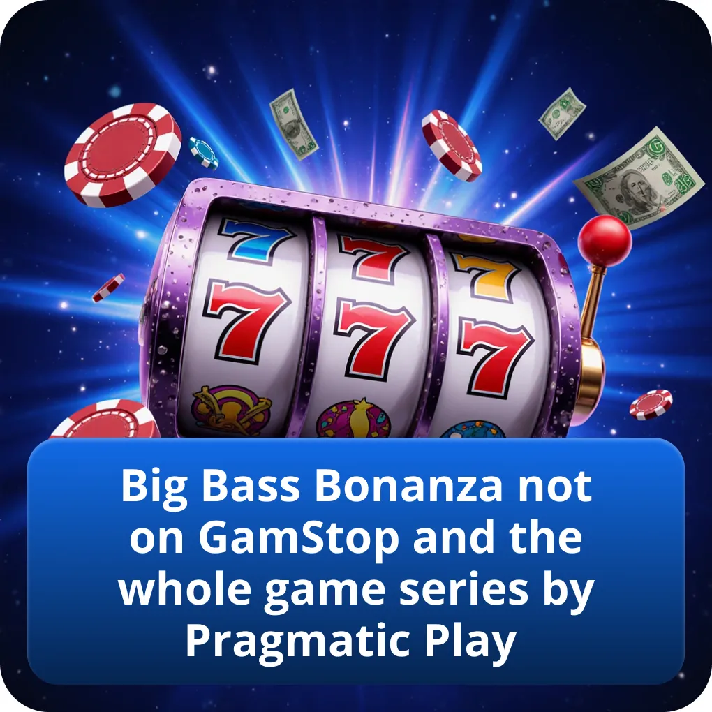 Big Bass Bonanza not on GamStop and the whole game series by Pragmatic Play